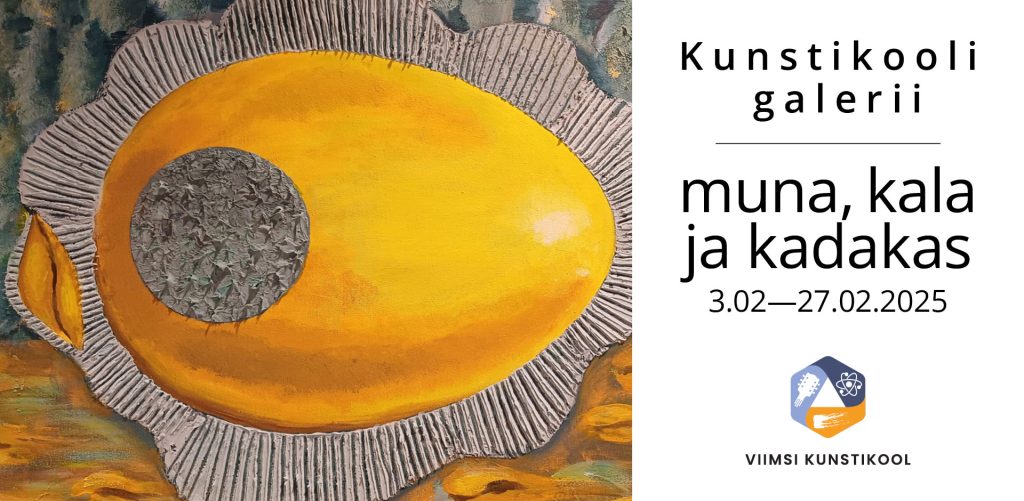 Viimsi Kunstikool Muna, kala ja kadakas